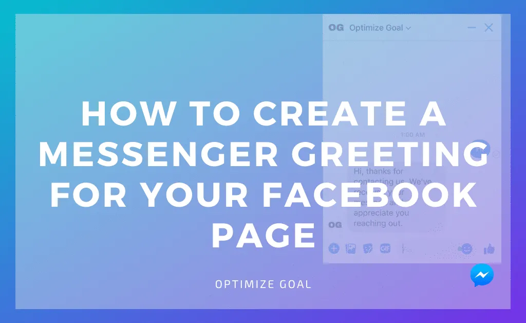 Create a Messenger Greeting for Your Facebook Page