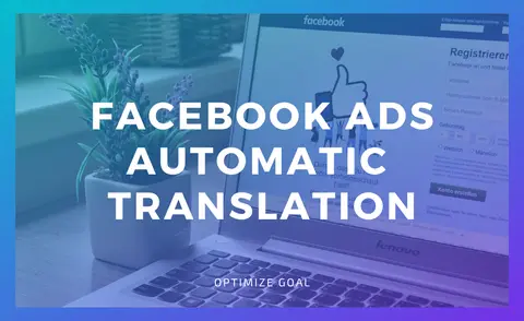 Facebook Ads Automatic Translation Feature