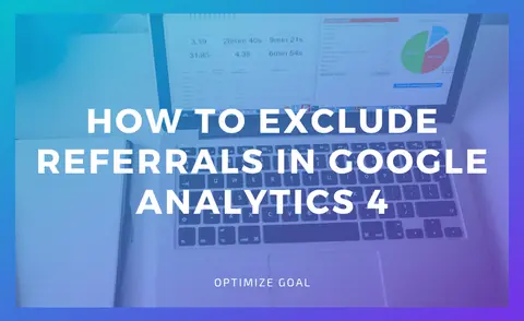 How To Exclude Referrals In Google Analytics 4